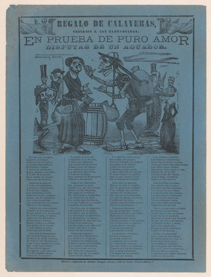 José Guadalupe Posada - In proof of true love, a watercarrier skeleton arguing with a woman (Posada); two skeleton angels in upper corners (Manilla)